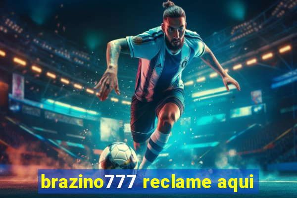 brazino777 reclame aqui